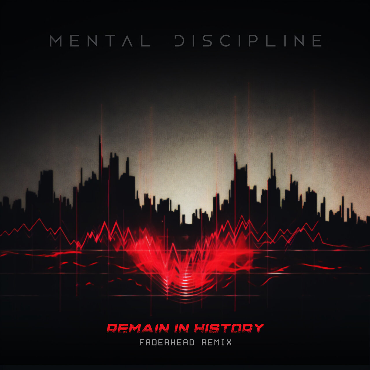 Mental Discipline - Remain in History (Faderhead Remix)